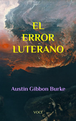 Libro: El Error Luterano (voce) (spanish Edition)