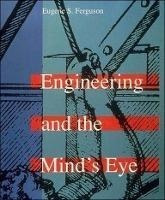 Engineering And The Mind's Eye - Eugene S. Ferguson&,,