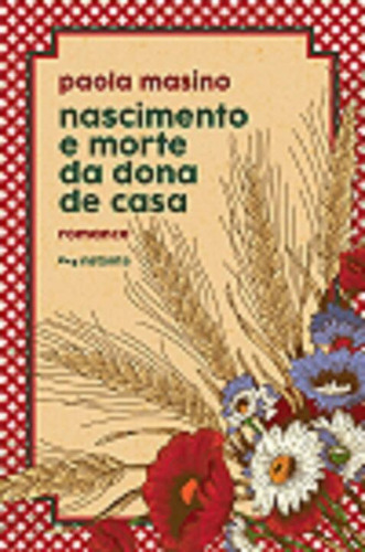 Libro Nascimento E Morte Da Dona De Casa De Masino Paola In