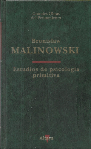 B. Malinowski : Estudios De Psicología Primitiva - Ed Altaya