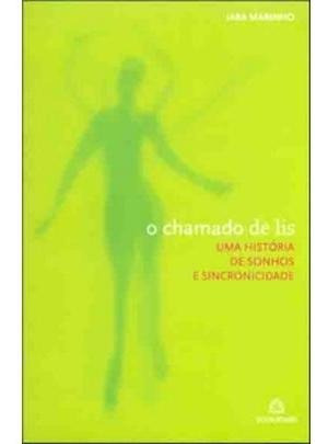 O Chamado De Lis - Uma História De Sonhos E Sincronicidade