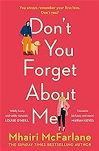 Don't You Forget About Me: Hilarious, Heartwarming And Roman