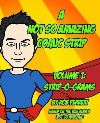 Libro A Not So Amazing Comic Strip - Rob Ferreri