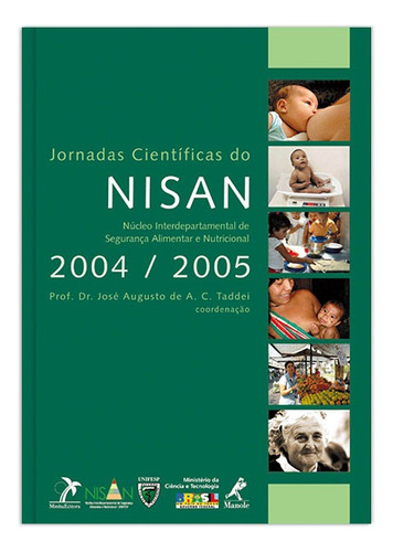 Jornadas científicas do Nisan 2004/2005, de Taddei, José Augusto de A. C.. Editora Manole LTDA, capa mole em português, 2006