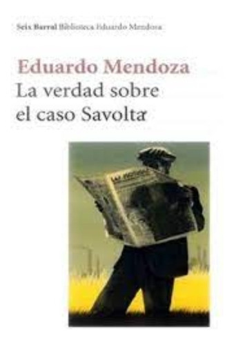 Libro La Verdad Sobre El Caso Savolta.  Eduardo Mendoza