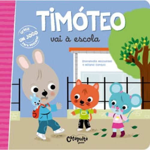 Timóteo Vai À Escola - Vol. 4, De Massonaud, Emmanuelle. Editora Catapulta, Capa Mole Em Português