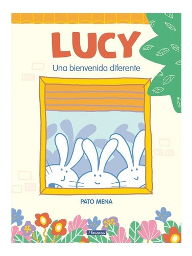 Libro Lucy Una Bienvenida Diferente Pato Mena Beascoa