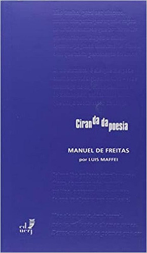 Manuel De Freitas: Ciranda Da Poesia, De Maffei, Luis. Editora Eduerj, Capa Mole Em Português