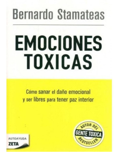 Emociones Toxicas  - Stamateas, Bernardo 