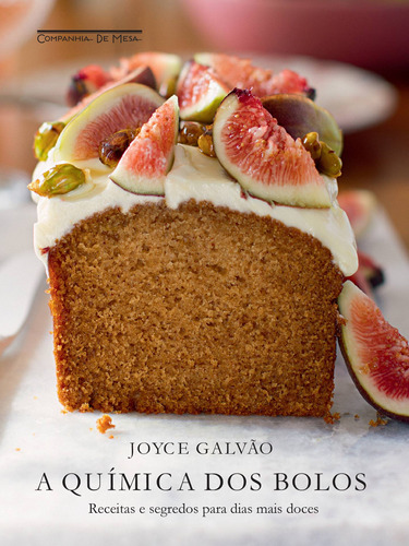 A química dos bolos: Receitas e segredos para dias mais doces, de Galvão, Joyce. Editora Schwarcz SA, capa dura em português, 2017