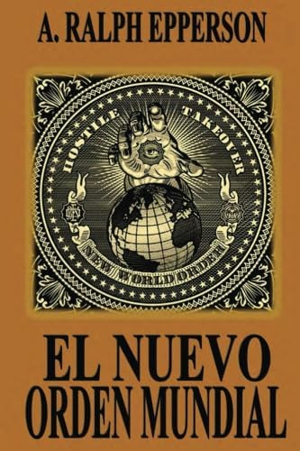 Libro: El Nuevo Orden Mundial (spanish Edition)