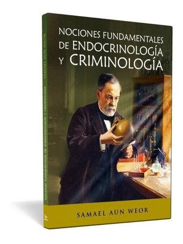Nociones Fundamentales De Endocrinología Y Criminología