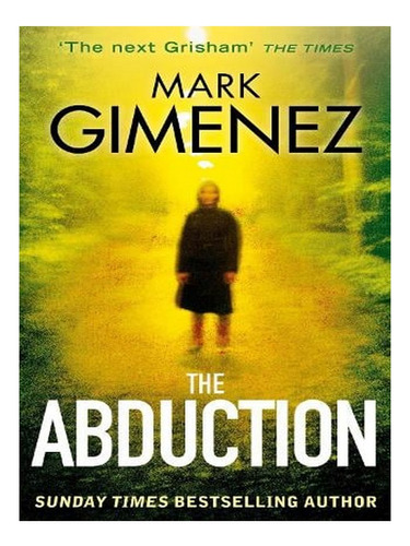 The Abduction (paperback) - Mark Gimenez. Ew06