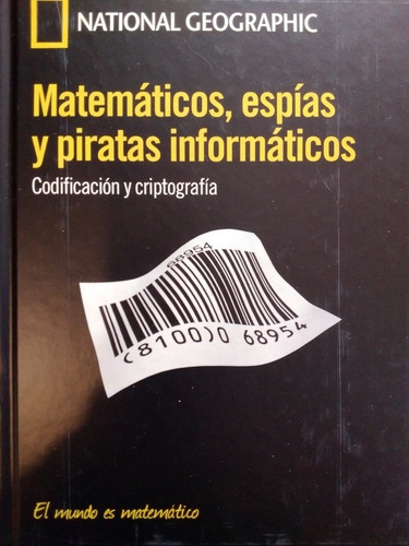 Matemáticos, Espías Y Piratas Informáticos. ( Pasta Dura) 