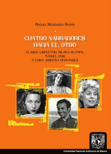 Cuatro Narradores Hacia El Otro, Raquel Mosqueda Rivera
