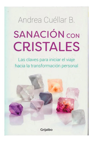 Libro Sanacion Con Cuarzos Y Cristales (para Vivir Mejor)