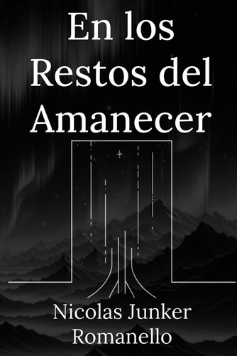 En Los Restos Del Amanecer: Poesías Para Lo Que Queda De La