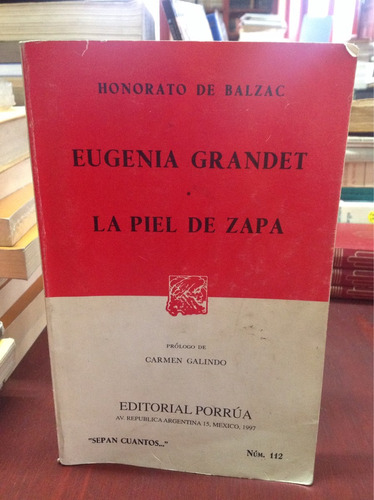 Honorato De Balzac. Eugenia Grandet. La Piel Zapa