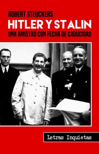 Libro: Hitler Y Stalin: Una Amistad Con Fecha De Caducidad (