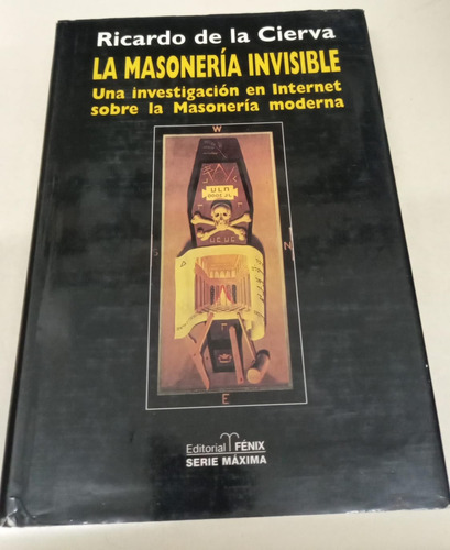 La Masoneria Invisible * De La Cierva Ricardo