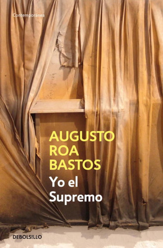 Yo El Supremo - Augusto Roa Bastos