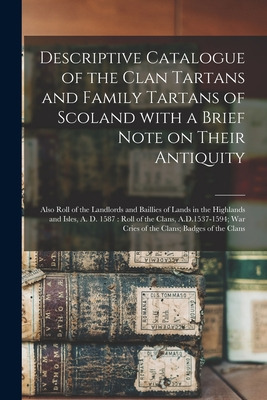 Libro Descriptive Catalogue Of The Clan Tartans And Famil...