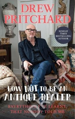 Libro How Not To Be An Antique Dealer : Everything I've L...