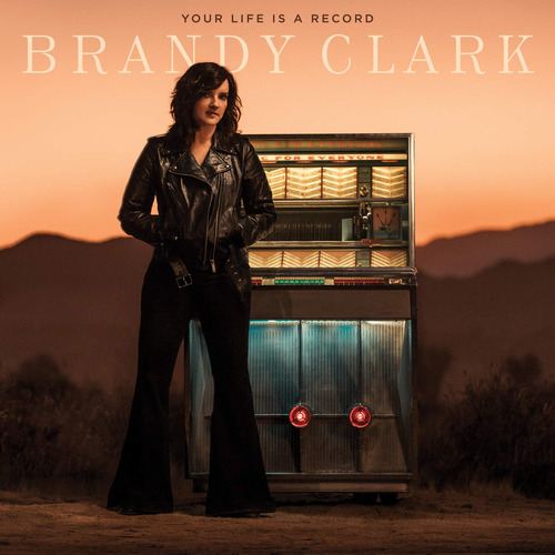 Cd Your Life Is A Record - Brandy Clark