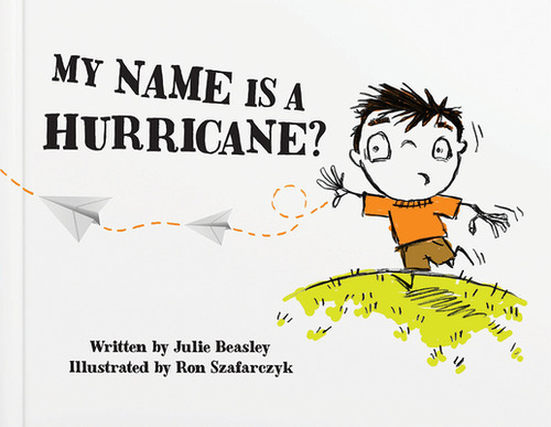 Libro My Name Is A Hurricane? - Beasley, Julie