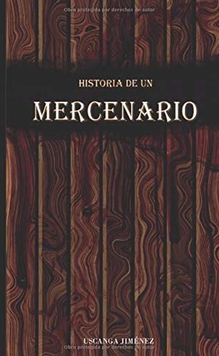 Libro: Historia De Un Mercenario. (edición En Español)