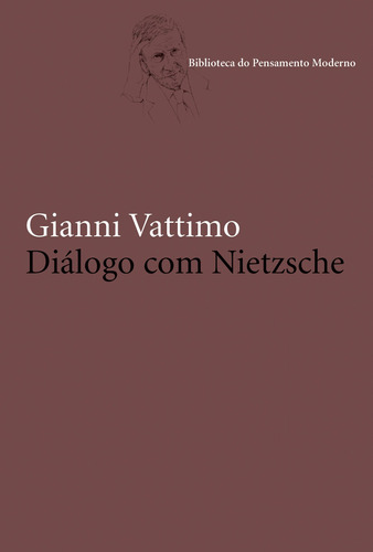 Diálogo com Nietzsche: Ensaios de 1961-2000, de Vattimo, Gianni. Série Coleção Biblioteca do pensamento moderno Editora Wmf Martins Fontes Ltda, capa mole em português, 2010