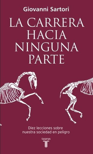 Libro La Carrera Hacia Ninguna Parte De Giovanni Sartori