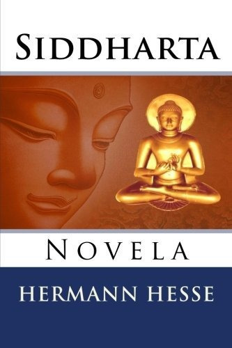 Siddharta, De Hermann Hesse. Editorial Createspace Independent Publishing Platform, Tapa Blanda En Español