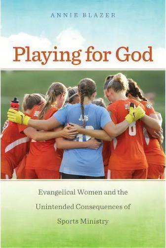 Playing For God, De Annie Blazer. Editorial New York University Press, Tapa Dura En Inglés