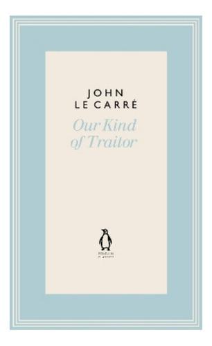 Our Kind Of Traitor - John Le Carré. Ebs