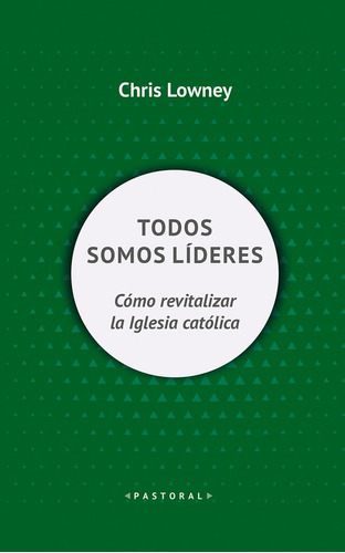 Todos Somos Lãâderes, De Lowney, Chris. Editorial Sal Terrae, Tapa Blanda En Español