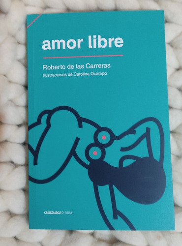  Amor Libre  De Roberto De Las Carreras