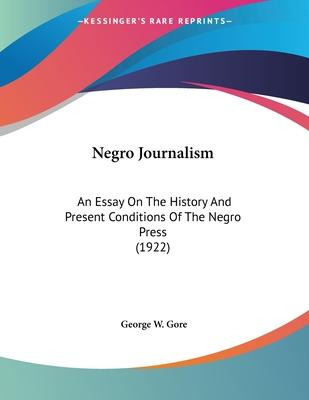Libro Negro Journalism : An Essay On The History And Pres...