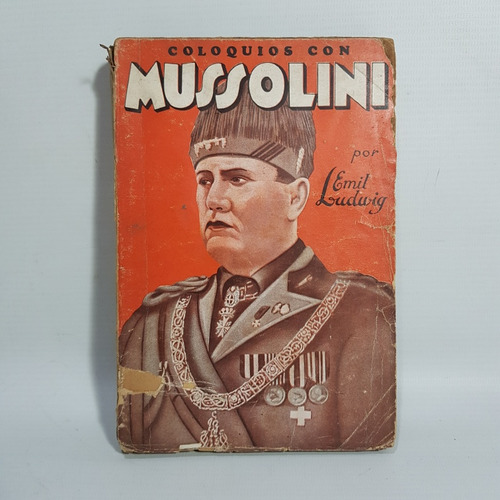 Antiguo Libro Coloquios Con Mussolini Emil Ludwig 47n 486