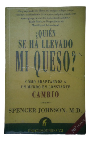 ¿quién Se Ha Llevado Mi Queso? Libro Autor Spencer Johnson 