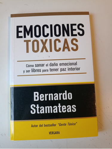 Emociones Tóxicas Bernardo Stamateas Vergara 