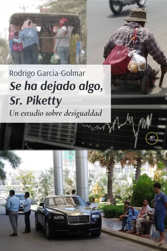 Se Ha Dejado Algo, Sr. Piketty - García-golmar, Rodrigo - 