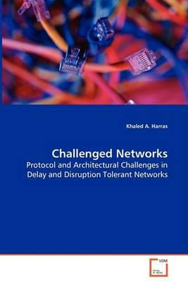 Libro Challenged Networks - Protocol And Architectural Ch...