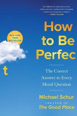 Libro How To Be Perfect : The Correct Answer To Every Mor...