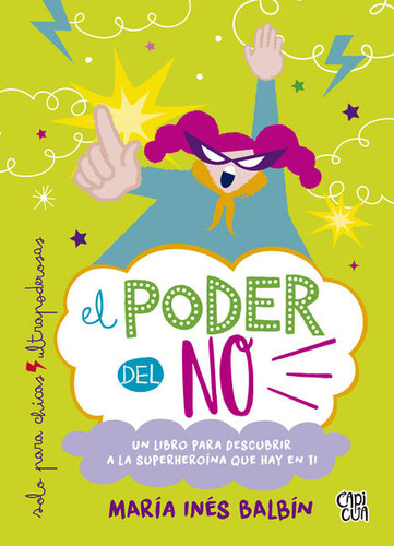 Libro: El Poder Del No. Un Libro Para Descubrir A La Superhe