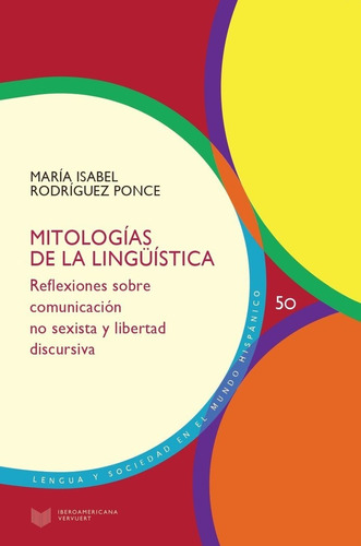 Mitologias De La Linguistica Reflexiones Sobre Comunicacion, De Maria Isabel Rodriguez Ponce. Iberoamericana Editorial Vervuert, S.l., Tapa Blanda En Español