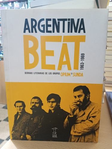 Argentina Beat 1963 1969 - Derivas Literarias - Caja Negra 