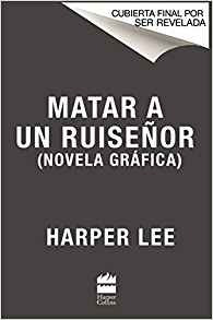 Matar A Un Ruisenor (novela Grafica) (matar A Un Ruisenor  T