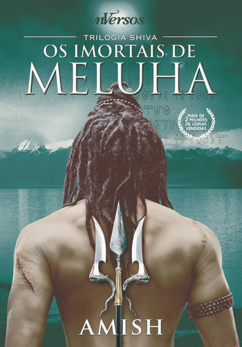 Imortais De Meluha, Os - Vol.1 - Triologia Shiva, De Amish  Tripathi. Editora Nversos, Capa Dura Em Português