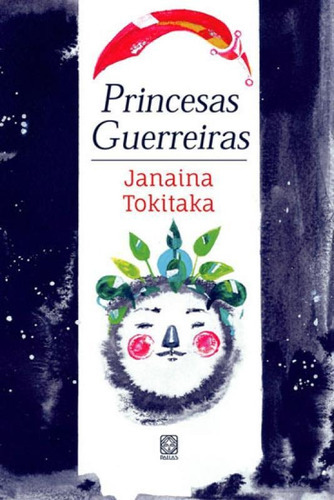 Princesas Guerreiras, De Tokitaka, Janaína. Editora Pallas, Capa Mole Em Português